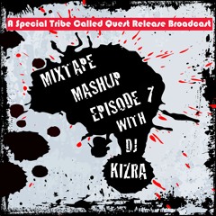 Mixtape Mashup Episode 7 With DJ Kizra
