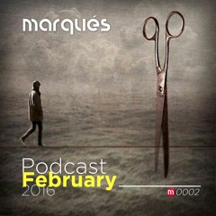 Marqués - Podcast February 2016