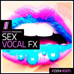 Sex Vocal FX - The Most X-Rated Erotic Sex Vocals & FX