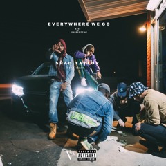 Everywhere We Go ft. ISIAH