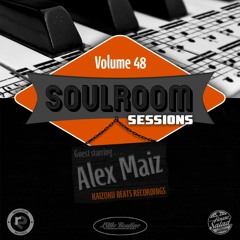 Soul Room Sessions Volume 48 | ALEX MAIZ | Kaizoku Beats Recordings | Mexico
