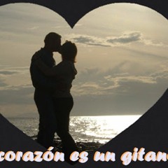 El corazon es un gitano