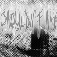 OTCB -Shouldn'tHave(SuicideBoys type beat)