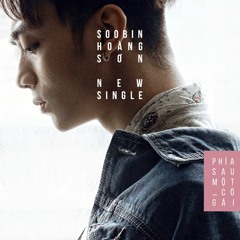 Phiá sau một cô gái (new version- Sobin Hoàng Sơn)