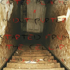 Started From The Cellar feat. M. Porter[Prod. By Joey Cutless]