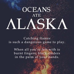 Oceans Ate Alaska - To Catch a Flame (Instrumental)