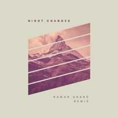Night Changes (Naman Remix)
