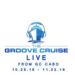 Groove Cruise Cabo Live Sets - 10.28.16 - 11.2.16