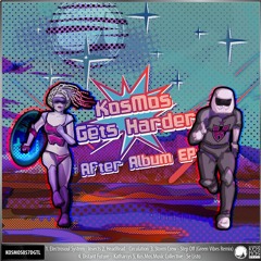 KOSMOS057DGTL V/A KosMos Gets Harder After Album EP (Preview Mini-mix)