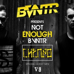 NOT ENOUGH BVNTR Episode 9 ft. CHENZO (HARD FEST EDITION)