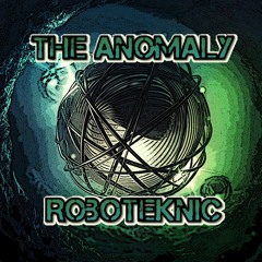 The Anomaly - Roboteknic