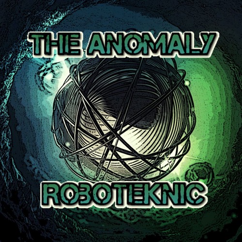 The Anomaly - Roboteknic