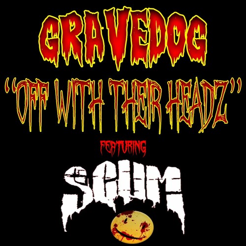 Off With Their Headz ft SCUM