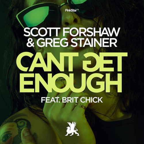 Scott Forshaw, Greg Stainer, Brit Chick - Cant Get Enough (Original Mix)