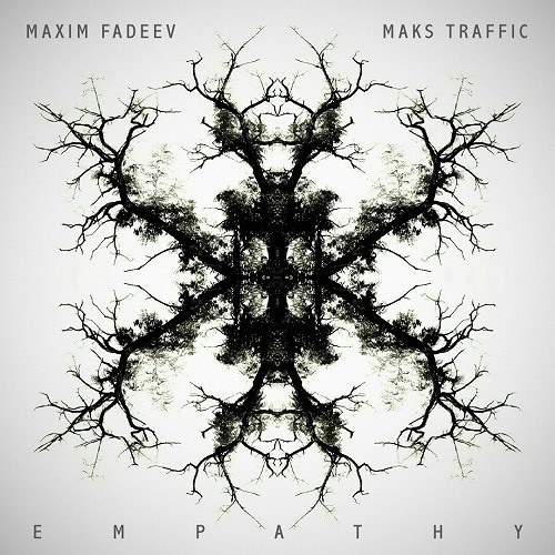 Maxim Fadeev & MakS Traffic - Empathy