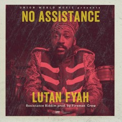 Lutan Fyah - No Assistance [Resistance Riddim | Union World Music 2016]