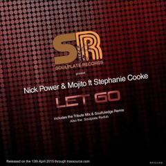 Nick Power & Mojito ft Stephanie Cooke - Let Go (Tribute Mix)192kbps Edit