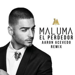 Maluma - El Perdedor (Aaron Acevedo Remix)