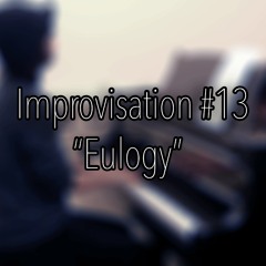 Ephemeral piano: "Eulogy" (Improvisation)