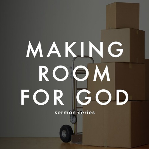 Stream Making Room for God by Obedience by Reading Family Church