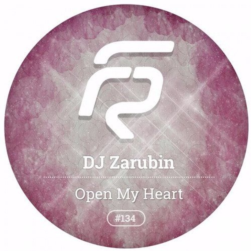 DJ Zarubin - Open My Heart (Original Mix)