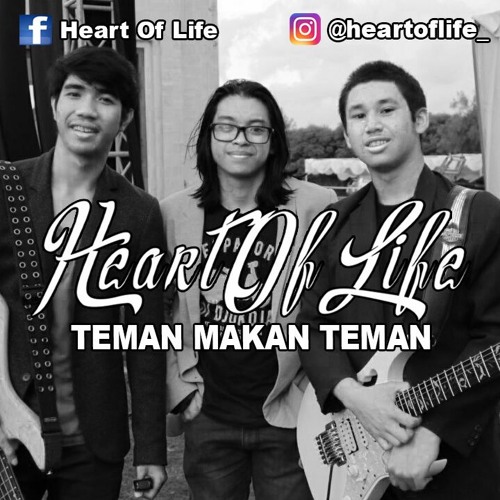 Heart Of Life - Teman Makan Teman
