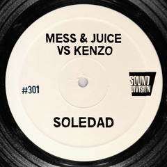 Mess & Juice Vs Kenzo - Soledad