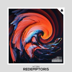 VCTRY - Redemptoris (Original Mix) *FREE DOWNLOAD*