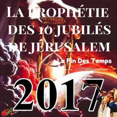 La Prophétie Des 10 Jubilés De Jérusalem (& La Venue Du Messie) - Les Chroniques De Rorschach