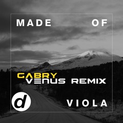 Viola Martinsson - Made Of (Gabry Venus Remix) (Preview)