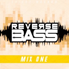 Reverse Bass Mix One