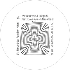 Metaboman & Large M feat. Dave Aju - Mama Said