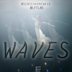 @SenseakaNewkid Ft @LftLne - Waves