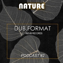 dub.format - Podcast Nature #002