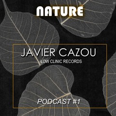Javier Cazou - Podcast Nature #001
