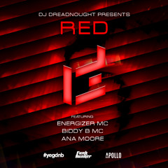 DJ Dreadnought - The RED MIX - w Energizer MC, Biddy B MC & Ana Moore