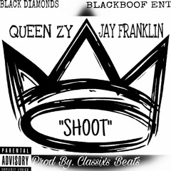 QUEEN ZY X JAYFRANKLIN - SHOOT