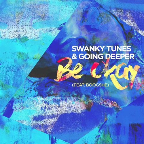 Swanky Tunes, Going Deeper, Boogshe - Be Okay (Original Mix)