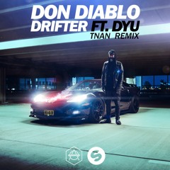 Don Diablo - Drifter (TNAN Remix)