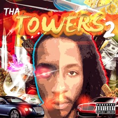 The Come Up - Tha Towers
