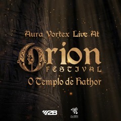 Aura Vortex @ Orion Festival - Free Download