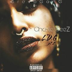 @ChvrlieGeez (L.D.G)Long Dick God Pt. 2