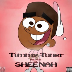 SHENNAH-TIMMY TUNER(REMIX)