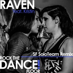 4. Raven Feat. Kristin - Dance! (SF SoloTeam Remix)