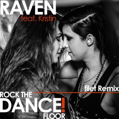 1. Raven Feat. Kristin - Dance! (filet Remix)