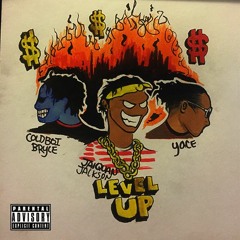 LEVEL UP ft. ColdBoiBryce & Yace (Prod. ColdBoiBryce)