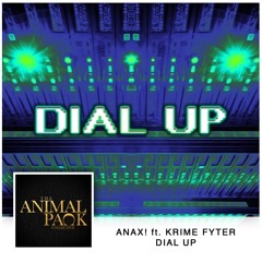 ANAX! ft. Krime Fyter - Dial Up (Original Mix)