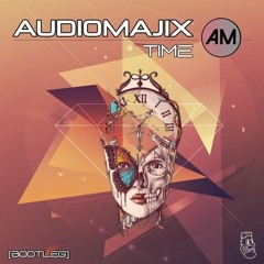 Audiomajix Time (Bootleg) Free download