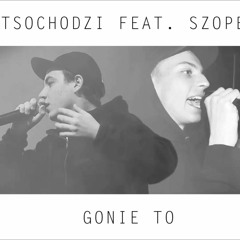 Otsochodzi - Gonie To Feat. Szopeen (prod. Pers, Zone)
