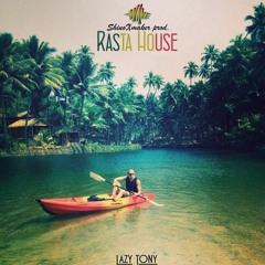 Lazy Tony - Rasta House (Produced by SninoXmaker)